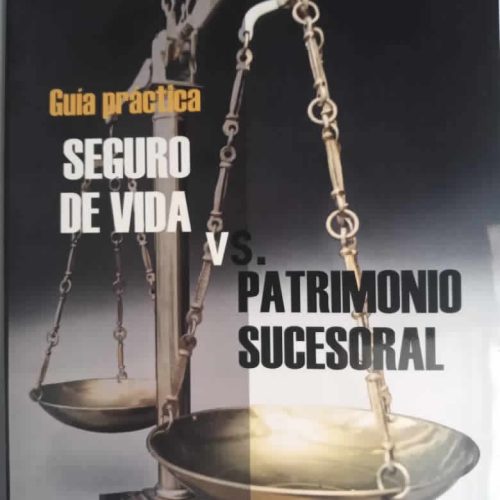 Seguro de Vida vs Patrimonio Sucesoral